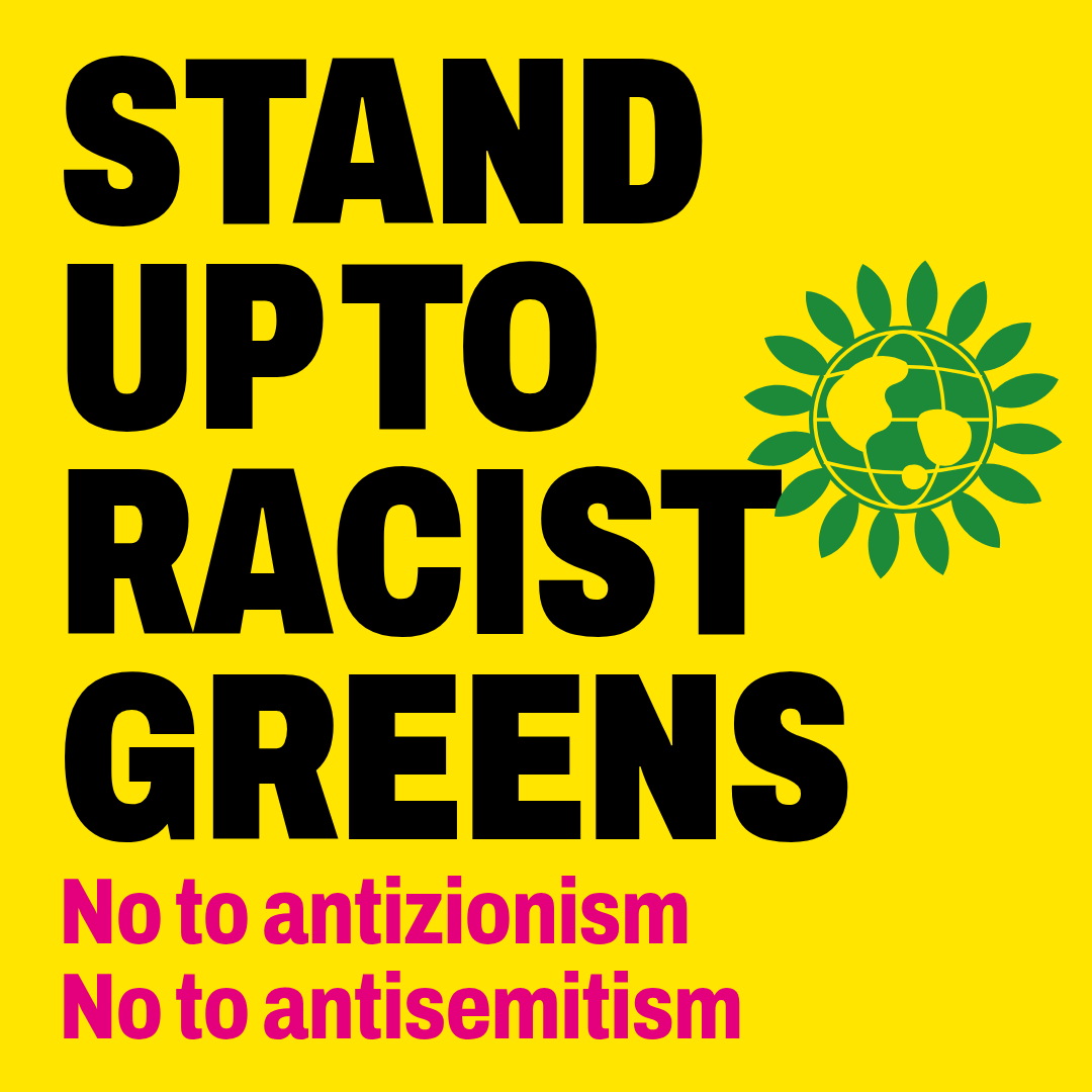 Stand up to racist Greens. No to antizionism. No to antisemitism.