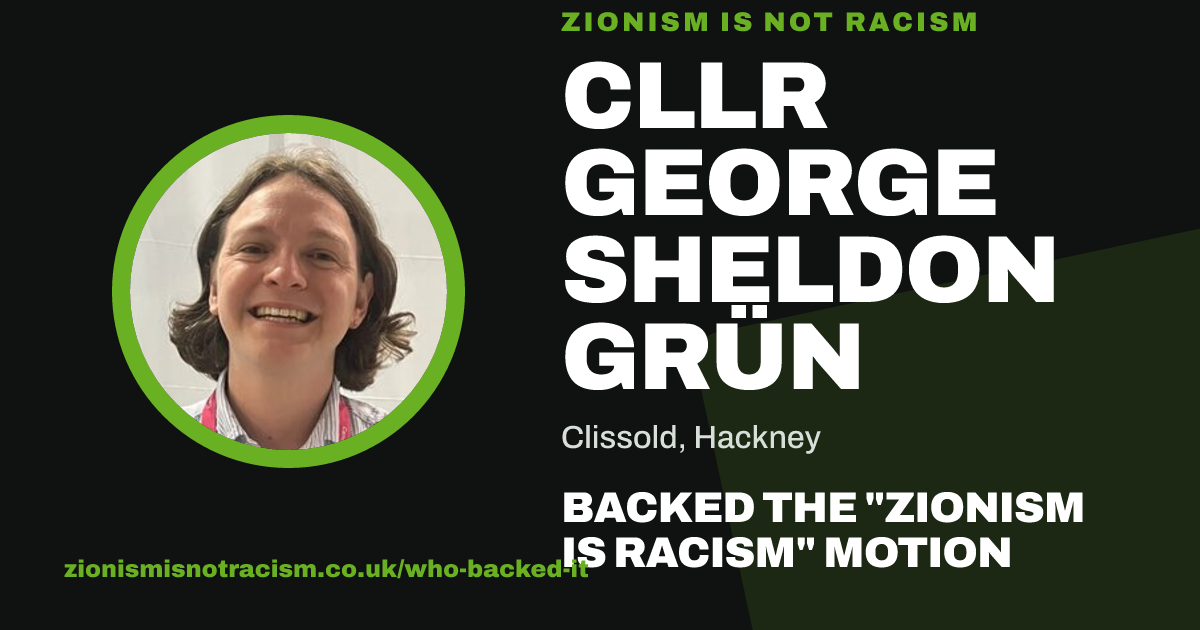 Share image: Cllr George Sheldon Grün backed the "Zionism is Racism" motion